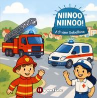 Niinoo Niinoo! di Adriano Gabellone edito da Editrice Il Puntino