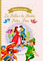 La Bella e la Bestia-Peter Pan. Classici da raccontare edito da La Rana Volante