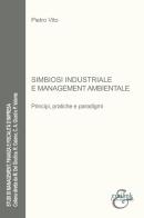 Simbiosi industriale e management ambientale. Principi, pratiche e paradigmi di Pietro Vito edito da Eurilink