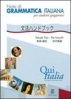 Qui Italia. Note di grammatica italiana. Per studenti giapponesi di Tojo Takeshi, Inouchi Rie edito da Le Monnier