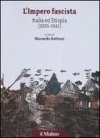 L' impero fascista. Italia ed Etiopia (1935-1941) edito da Il Mulino