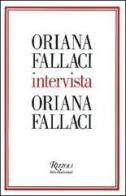 Oriana Fallaci intervista Oriana Fallaci di Oriana Fallaci edito da Rizzoli International