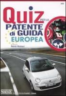 Quiz per la patente di guida europea edito da Edizioni Giuridiche Simone