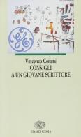 Consigli a un giovane scrittore di Vincenzo Cerami edito da Einaudi Scuola