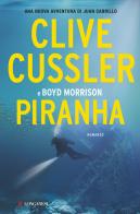 Piranha di Clive Cussler, Boyd Morrison edito da Longanesi