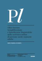 Oltre l'errore. Semplificazione e interferenze linguistiche nella scrittura online di persone sorde segnanti adulte di Maria Tagarelli De Mon edito da Forum Edizioni