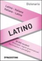 Dizionario latino. Latino-italiano, italiano-latino edito da De Agostini