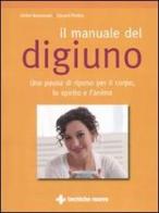 Il manuale del digiuno di Ulrike Borovnyak, Eduard Pesina edito da Tecniche Nuove