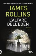 L'altare dell'Eden di James Rollins edito da TEA