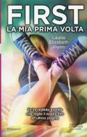 First. La mia prima volta di Laurie Elizabeth Flynn edito da Newton Compton Editori