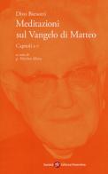 Meditazioni sul Vangelo di Matteo. Capitoli 1-7 di Divo Barsotti edito da Società Editrice Fiorentina