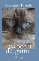 Gli occhi del gatto di Massimo Torrelli edito da Ass. Primalpe Costanzo Martini
