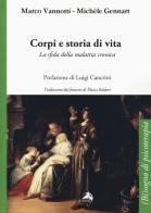 Corpi e storia di vita. La sfida della malattia cronica di Marco Vannotti, Michèle Gennart edito da Alpes Italia