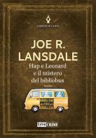 Hap e Leonard e il mistero del bibliobus di Joe R. Lansdale edito da Time Crime