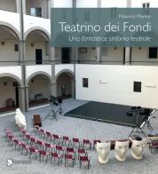 Teatrino dei Fondi. Una fantastica sinfonia teatrale di Massimo Marino edito da Titivillus