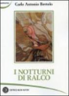 I notturni di Ralco di Carlo A. Bertolo edito da Nuovi Autori