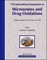 Seventeenth International symposium on microsomes and drug oxidations (Saratoga Springs, 6-10 july 2008) edito da Medimond