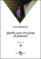 Fantasmi pieni di sonno di Luca Marchesini edito da Greco e Greco