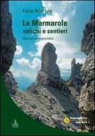 Le Marmarole: valichi e sentieri. Itinerari escursionistici di Fabio Aderfuig edito da Cierre Edizioni