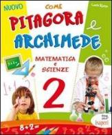 Nuovo Come Pitagora e Archimede. Per la Scuola elementare vol.2 di Lucia Russo edito da Tresei Scuola