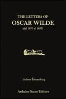 The letters of Oscar Wilde di Oscar Wilde edito da Sacco
