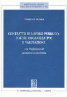 Contratto di lavoro pubblico, potere organizzativo e valutazione di Pasquale Monda edito da Giappichelli