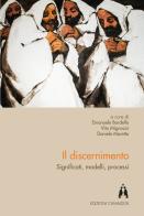 Il discernimento. Significati modelli e processi edito da Edizioni Camaldoli