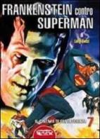Frankenstein contro Superman di Luigi Cozzi edito da Profondo Rosso