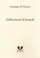L' allevamento di lumache di Giuseppe Di Taranto edito da Kolibris