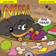 Nina la bassottina di Loris Gobbo, Matteo Corazza edito da Alba Edizioni