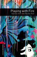 Playing with fire. Oxford bookworms library. Livello 3. Con audio book. Con espansione online edito da Oxford University Press
