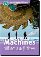 Oxford read and discover. Machines than and now. Livello 4. Con CD Audio edito da Oxford University Press