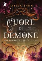 Cuore di demone. For whom the belle tolls di Jaysea Lynn edito da Mondadori