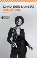 Nina Simone. Una vita di David Brun-Lambert edito da Feltrinelli