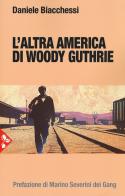 L' altra America di Woody Guthrie di Daniele Biacchessi edito da Jaca Book