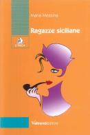 Ragazze siciliane di Maria Messina edito da Valtrend
