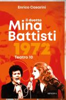Il duetto Mina-Battisti di Enrico Casarini edito da Minerva Edizioni (Bologna)