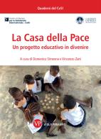 La Casa della Pace. Un progetto educativo in divenire edito da Vita e Pensiero