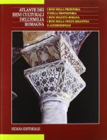 Atlante dei beni culturali dell'Emilia Romagna vol.2 edito da Silvana