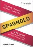 Dizionario spagnolo. Spagnolo-italiano, italiano-spagnolo edito da De Agostini