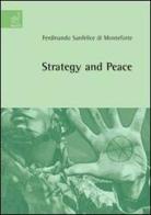 Strategy and peace di Ferdinando Sanfelice di Monteforte edito da Aracne
