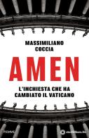 Amen. L'inchiesta che ha cambiato il Vaticano di Massimiliano Coccia edito da Piemme