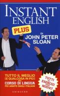 Instant english plus. Tutto il meglio (e qualcosa in più) del corso di lingua più amato dagli italiani di John Peter Sloan edito da Gribaudo