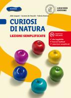 Curiosi di natura. Lezioni semplificate. Per la Scuola media di Aldo Acquati, Carmen De Pascale, Valeria Semini edito da Loescher