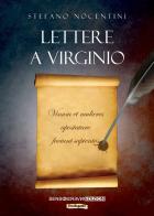 Lettere a Virginio di Stefano Nocentini edito da Sensoinverso Edizioni