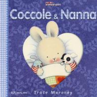Coccole & nanna. Ediz. a colori di Trace Moroney edito da Crealibri