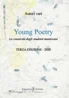 Young poetry. La creatività degli studenti mantovani edito da Gilgamesh Edizioni