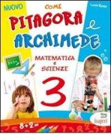 Nuovo come Pitagora e Archimede. Per la Scuola elementare vol.3 di Lucia Russo edito da Tresei Scuola