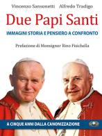Due papi santi. Immagini, storia e pensieri a confronto di Vincenzo Sansonetti, Alfredo Tradigo edito da Mimep-Docete