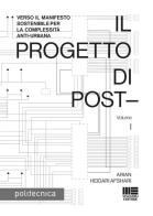 Il progetto di post- vol.1 di Arian Heidari Afshari edito da Maggioli Editore